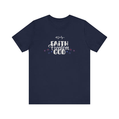 Faith, Freedom, God Unisex T-Shirt