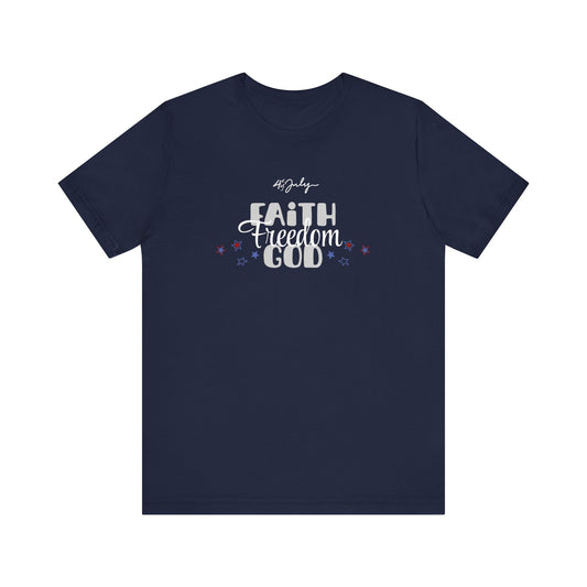 Faith, Freedom, God Unisex T-Shirt