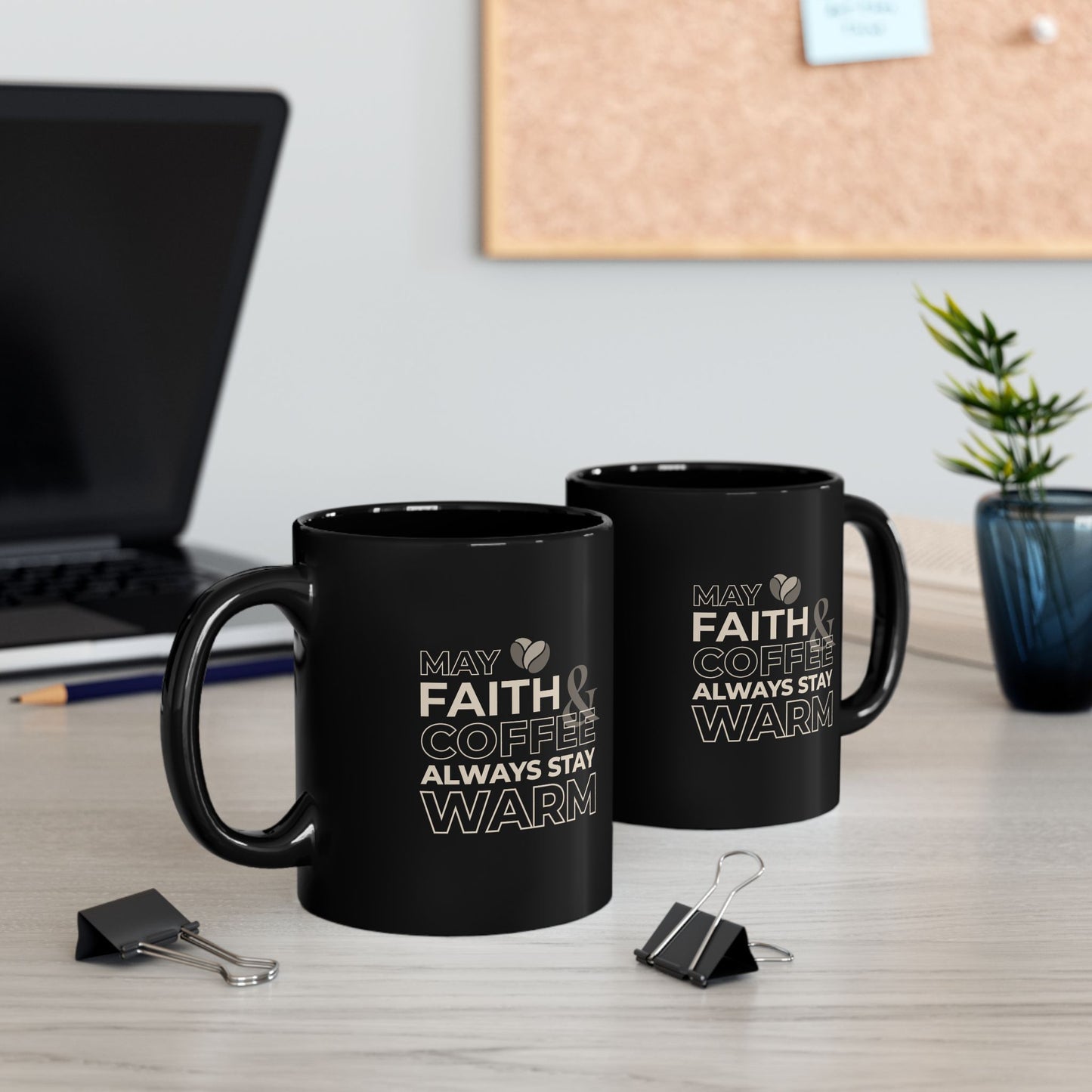 May Faith & Coffee Always Stay Warm Coffee Mug