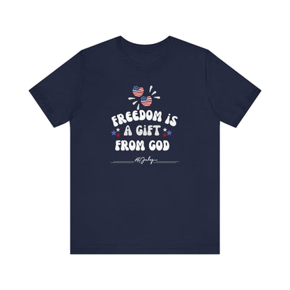 Freedom is a Gift from God Unisex T-Shirt