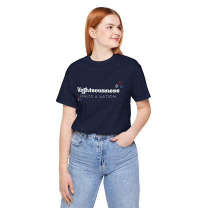 Righteousness Exalts a Nation Unisex T-Shirt