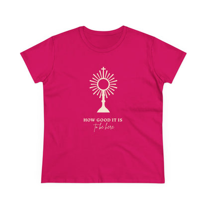 How Good It Is to be here T-Shirt