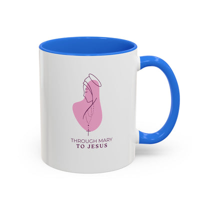 Through Mary To Jesus - Coffee Mug