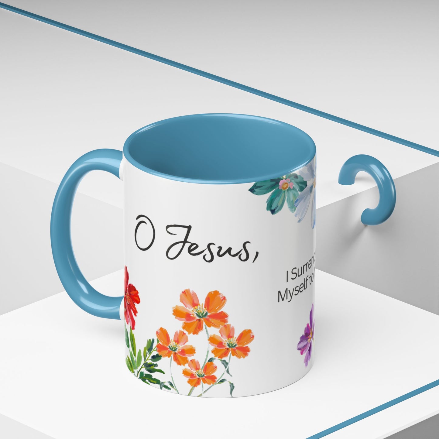 "O Jesus, I Surrender Myself to You. Take Care of Everything." Coffee Mug