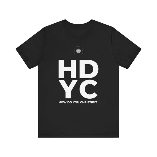 How Do You Christify? Unisex T-Shirt