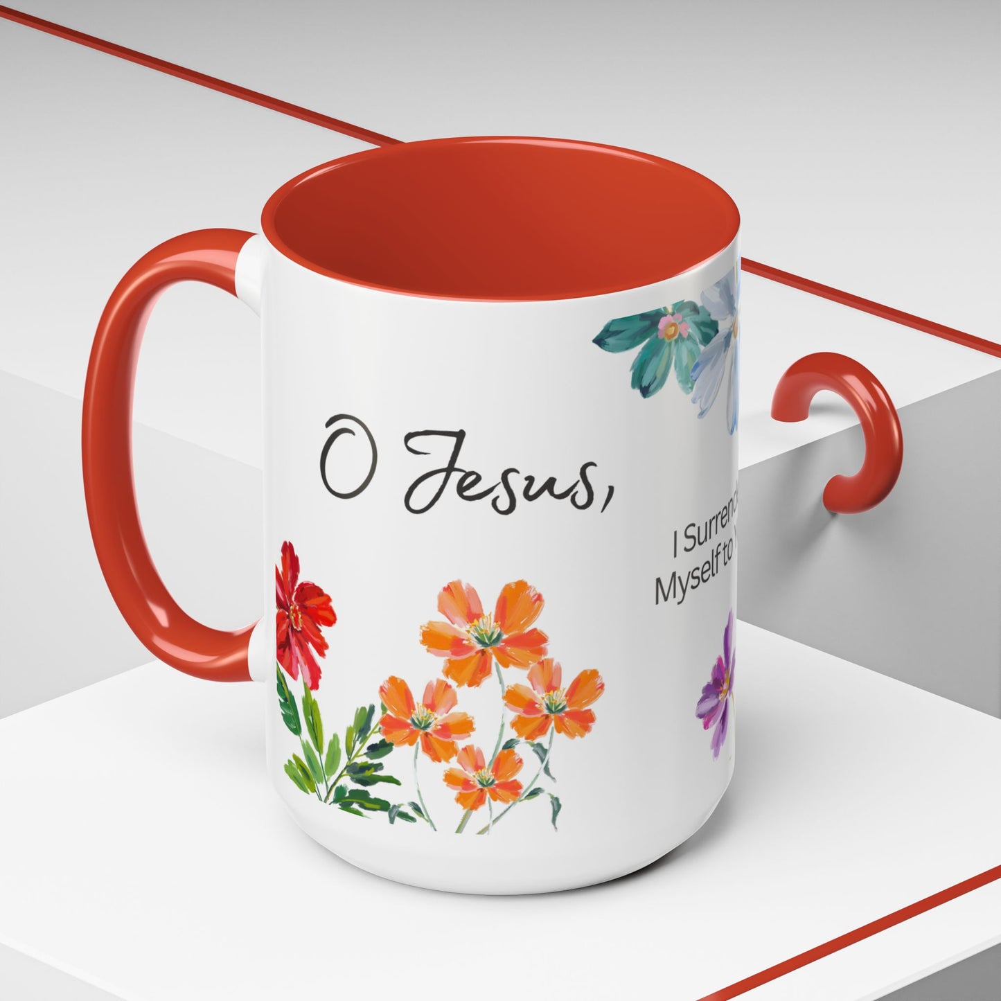 "O Jesus, I Surrender Myself to You. Take Care of Everything." Coffee Mug