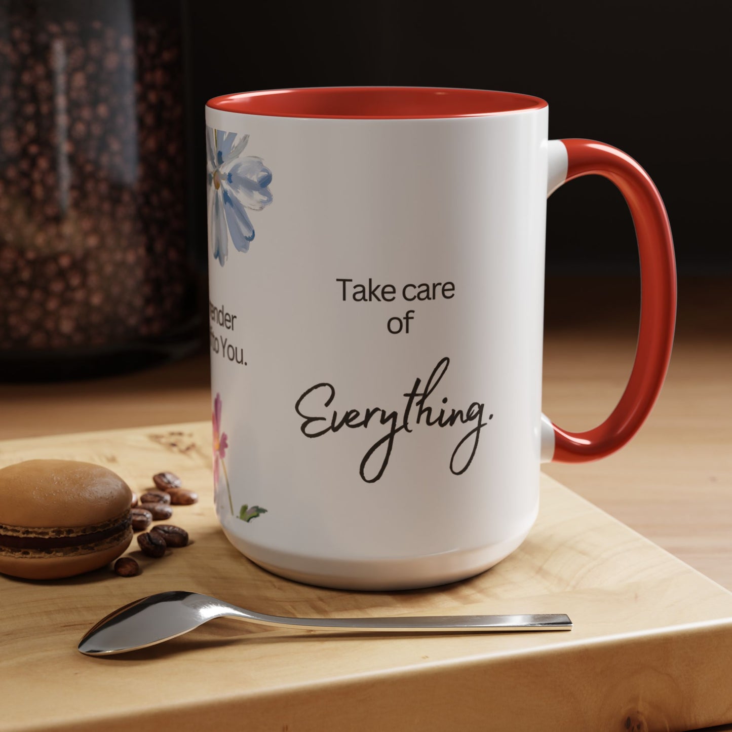 "O Jesus, I Surrender Myself to You. Take Care of Everything." Coffee Mug