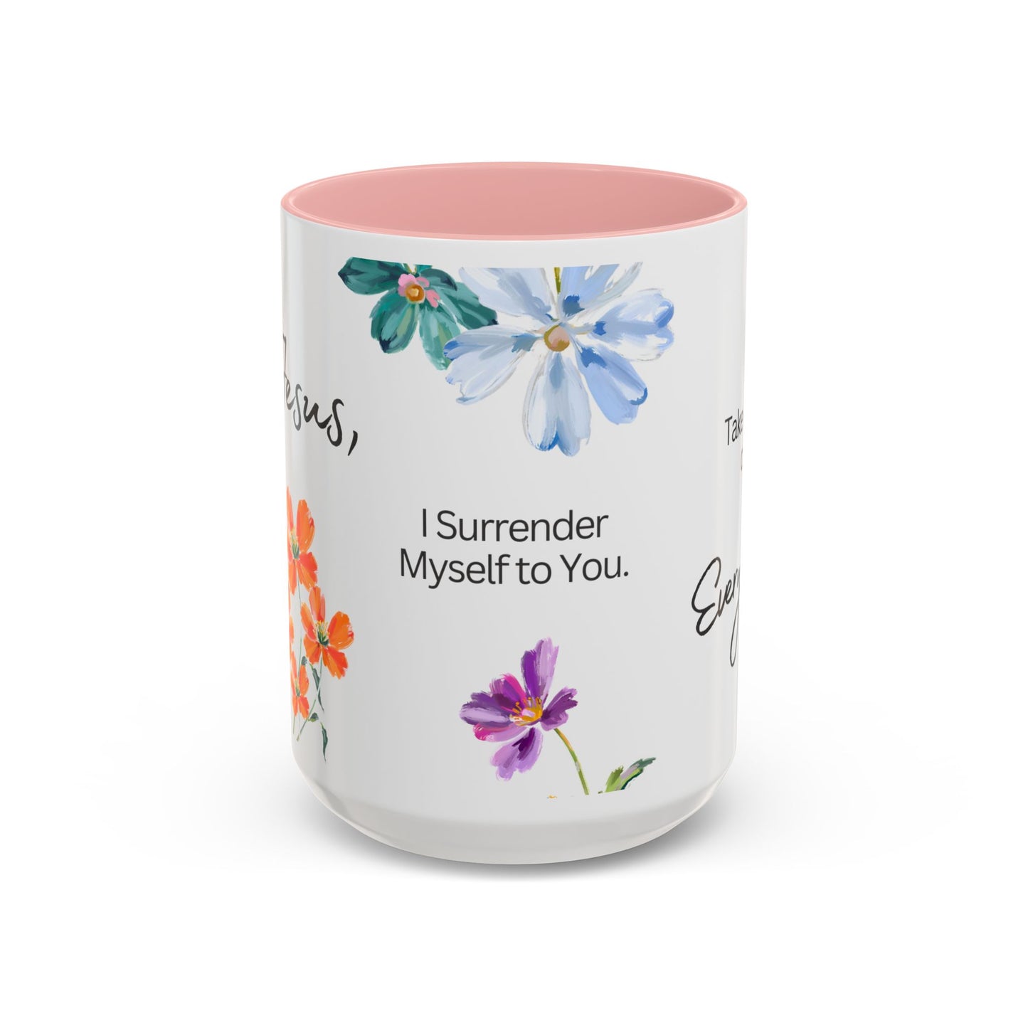 "O Jesus, I Surrender Myself to You. Take Care of Everything." Coffee Mug