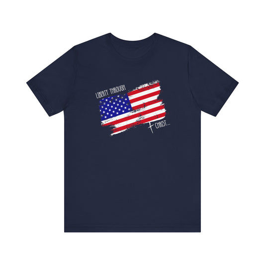 Liberty Through Christ Unisex T-Shirt