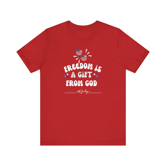 Freedom is a Gift from God Unisex T-Shirt
