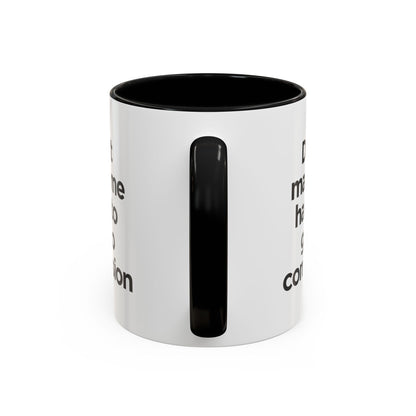 "Don't Make Me Have to Go to Confession" - Coffee Mug