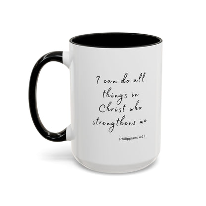 "I can do all things in Christ who strengthens me - Philippians 4:13" Coffee Mug