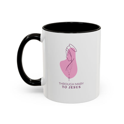 Through Mary To Jesus - Coffee Mug
