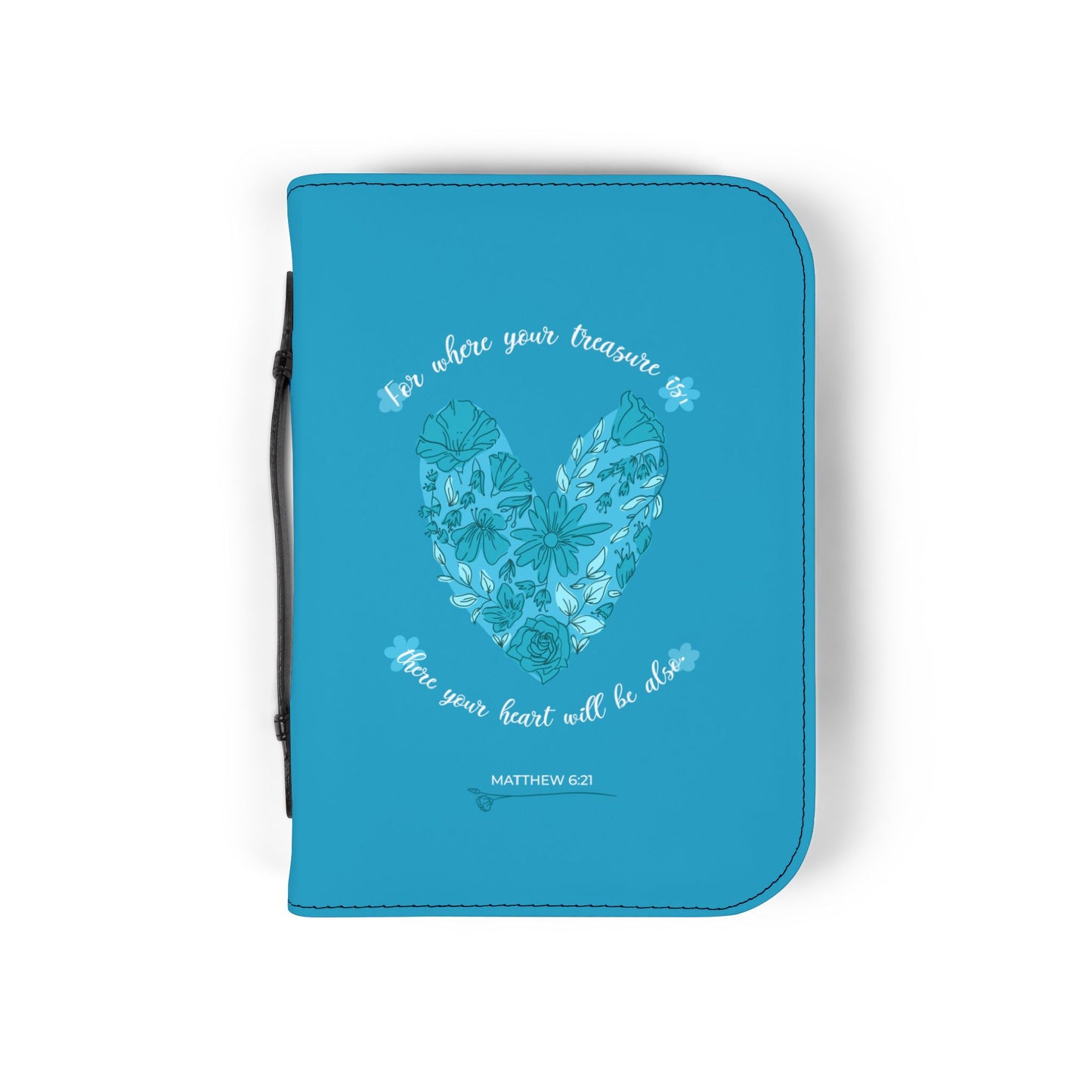 For where your treasure is, there your heart will be also - Bible Cover