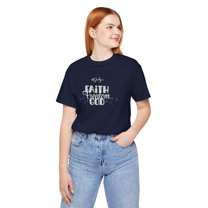 Faith, Freedom, God Unisex T-Shirt