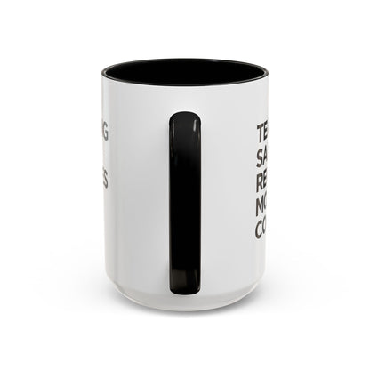 "Teaching Saints Requires More Coffee" Mug