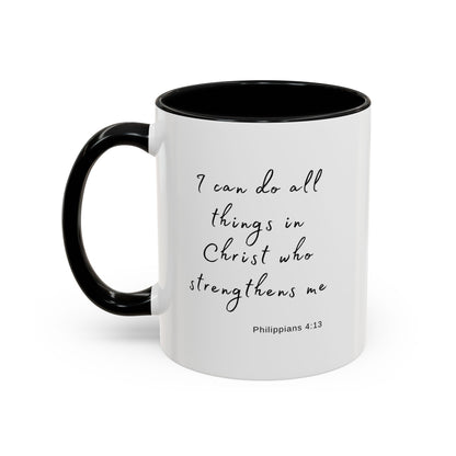 "I can do all things in Christ who strengthens me - Philippians 4:13" Coffee Mug