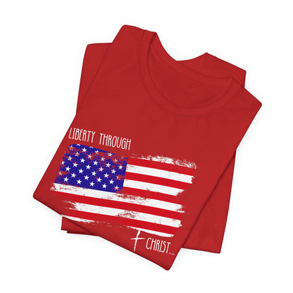 Liberty Through Christ Unisex T-Shirt