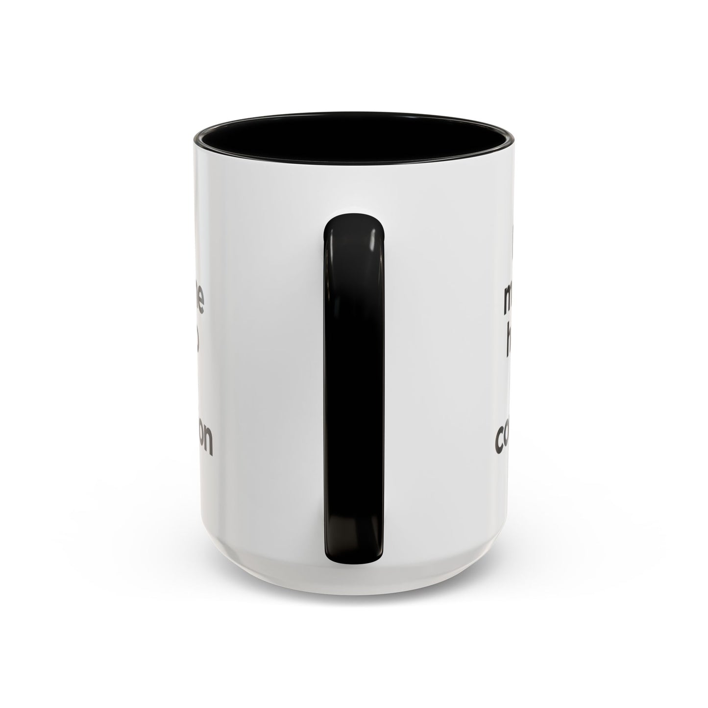 "Don't Make Me Have to Go to Confession" - Coffee Mug
