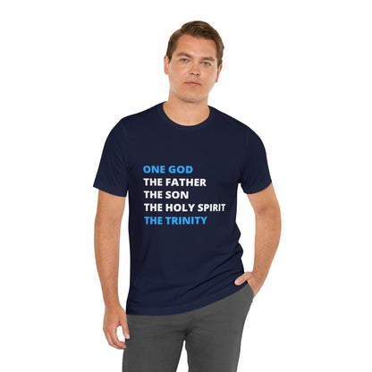 One God, The Father, The Son and The Holy Spirit - Unisex Jersey Short Sleeve Tee
