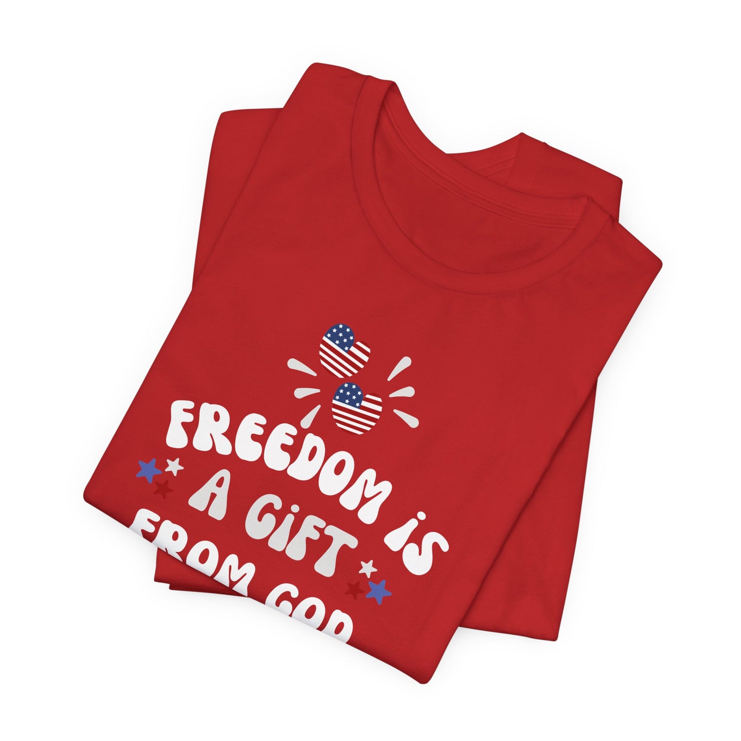 Freedom is a Gift from God Unisex T-Shirt