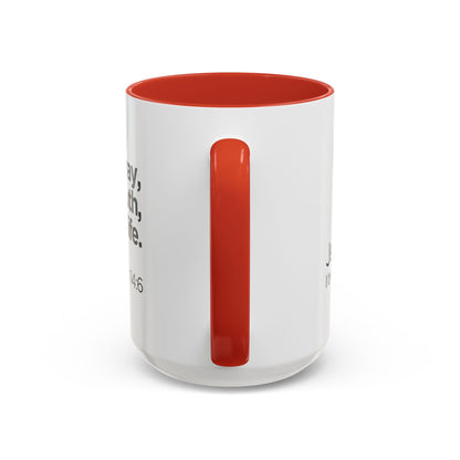 "I Am the Way, the Truth, and the Life" Coffee Mug