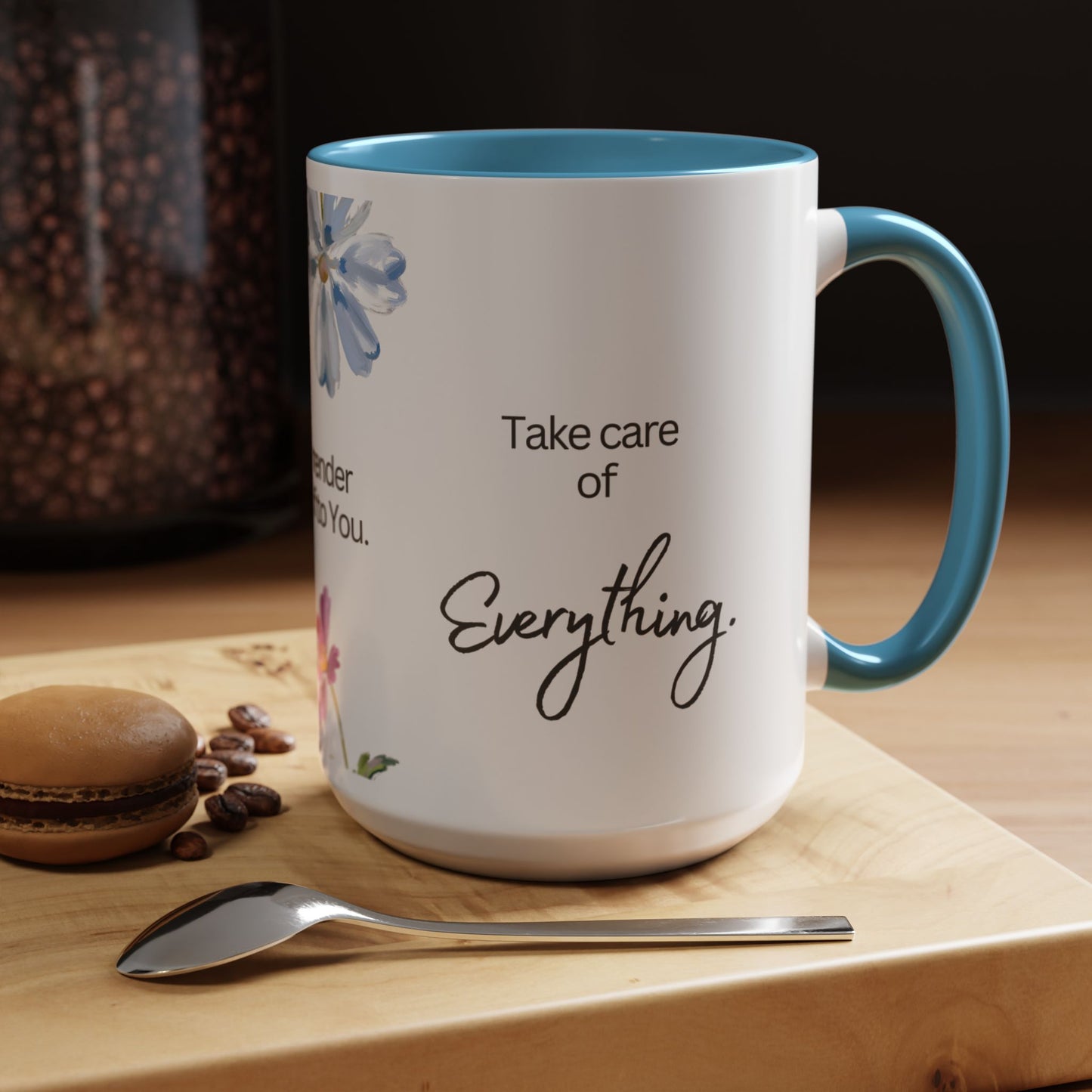 "O Jesus, I Surrender Myself to You. Take Care of Everything." Coffee Mug