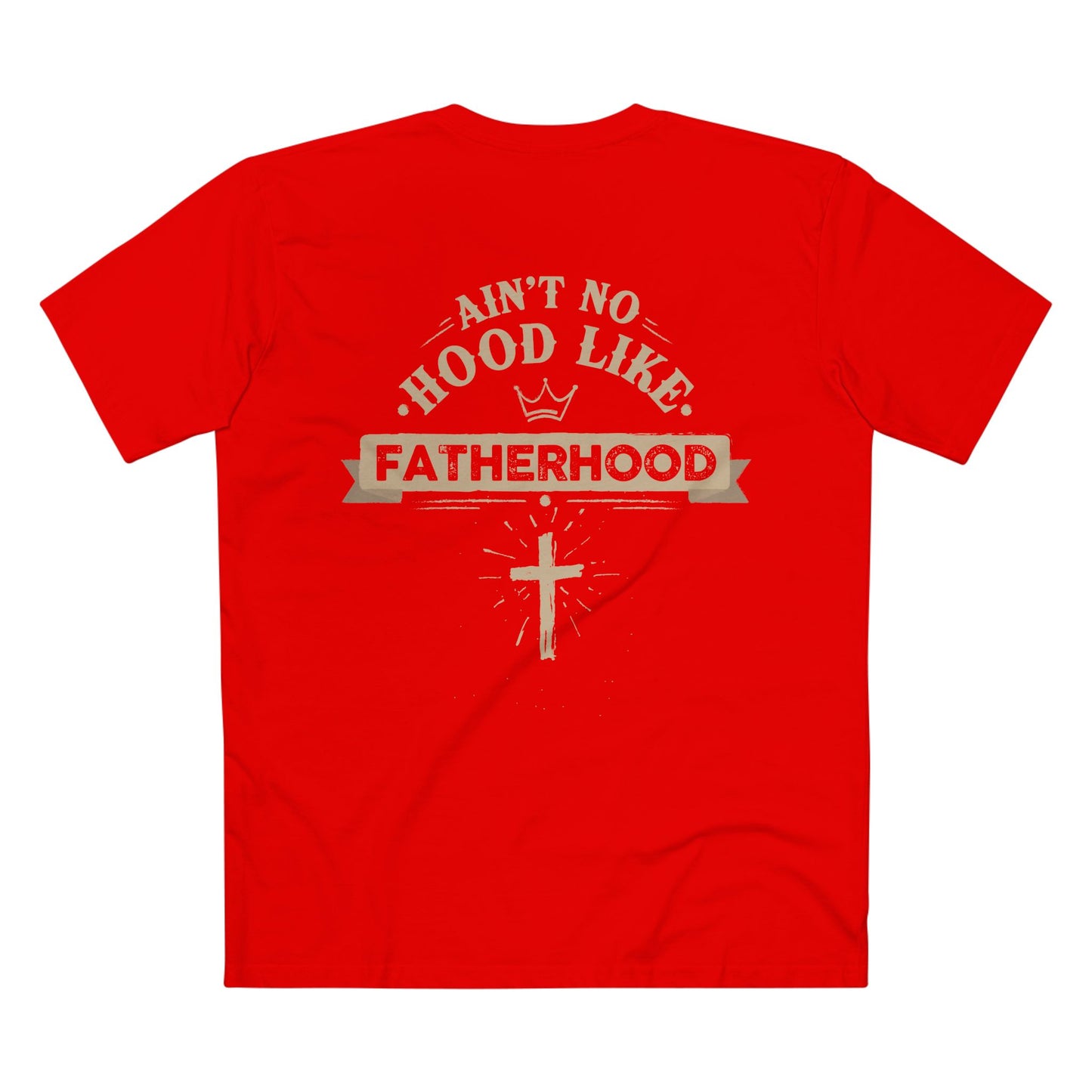 Ain't no hood like Fatherhood T-shirt