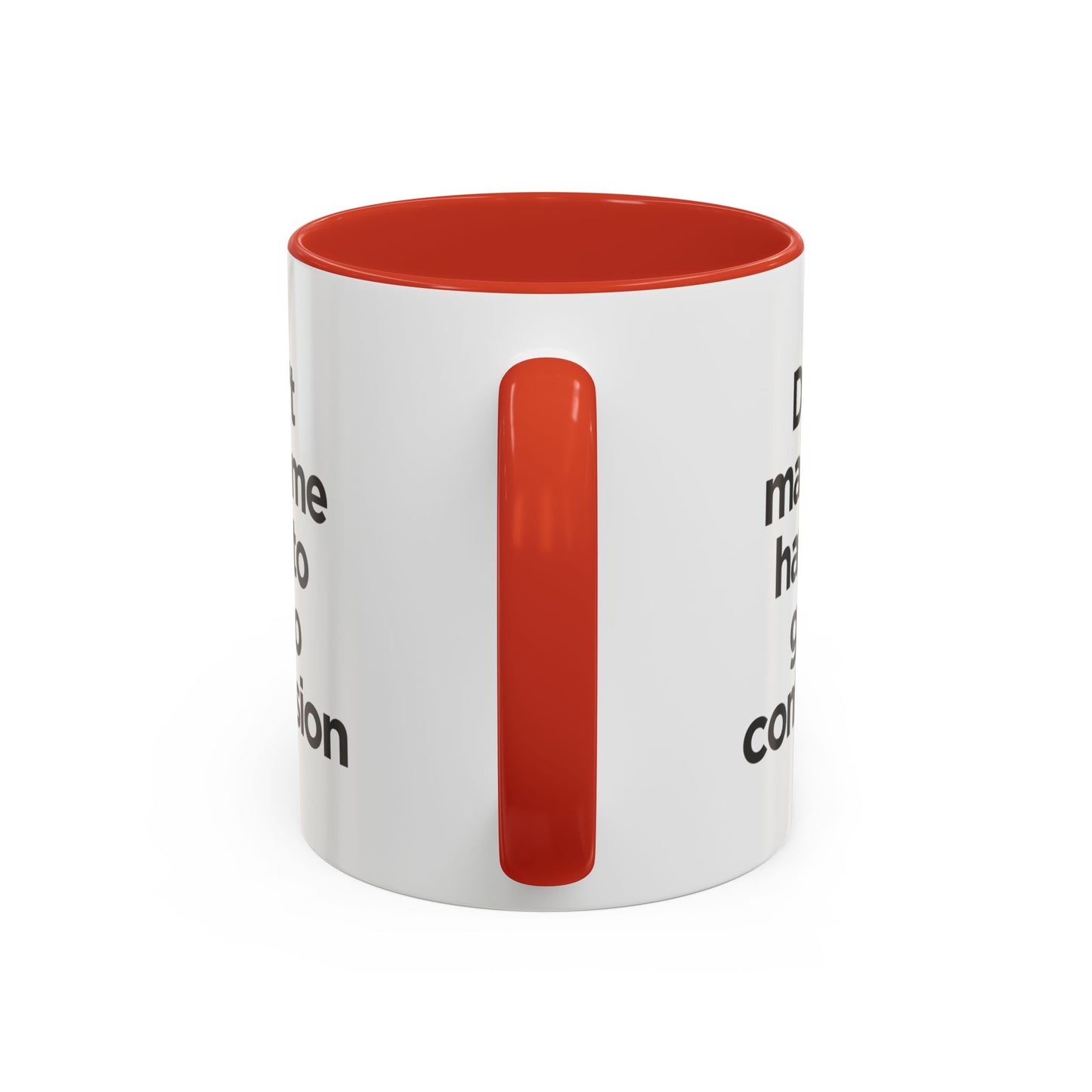 "Don't Make Me Have to Go to Confession" - Coffee Mug