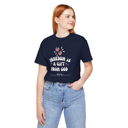 Freedom is a Gift from God Unisex T-Shirt