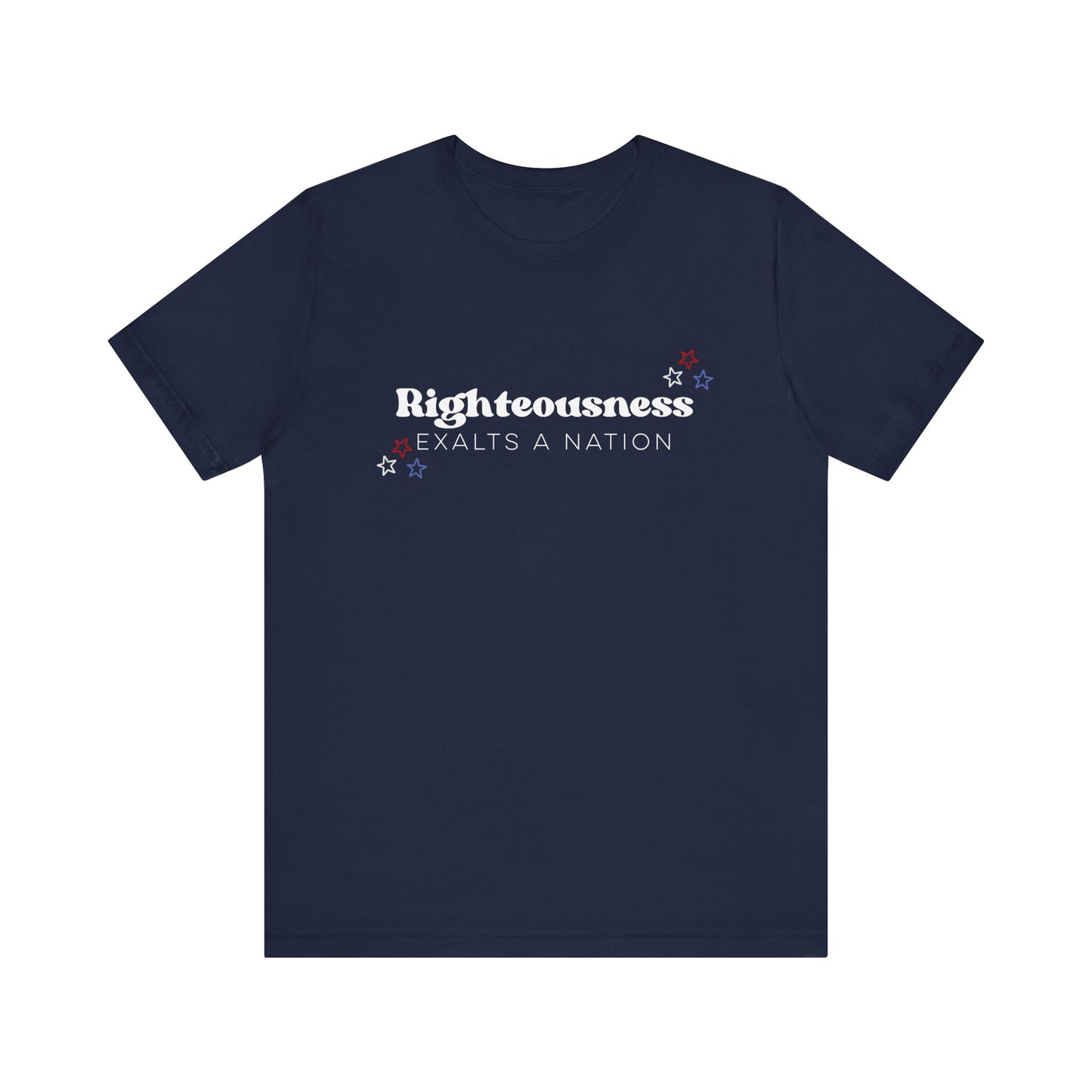 Righteousness Exalts a Nation Unisex T-Shirt