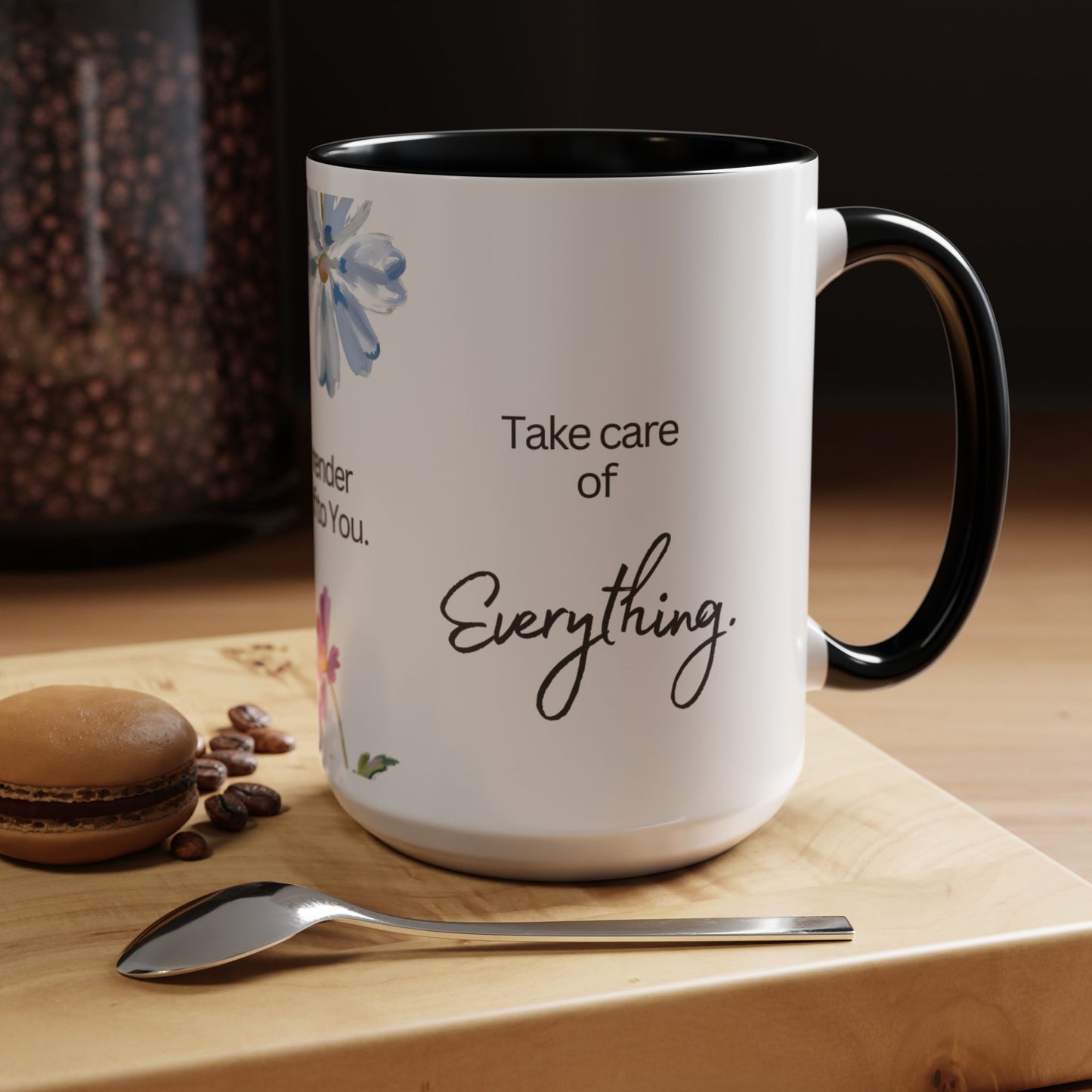 "O Jesus, I Surrender Myself to You. Take Care of Everything." Coffee Mug