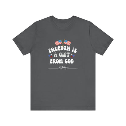 Freedom Is a Gift from God Unisex T-Shirt