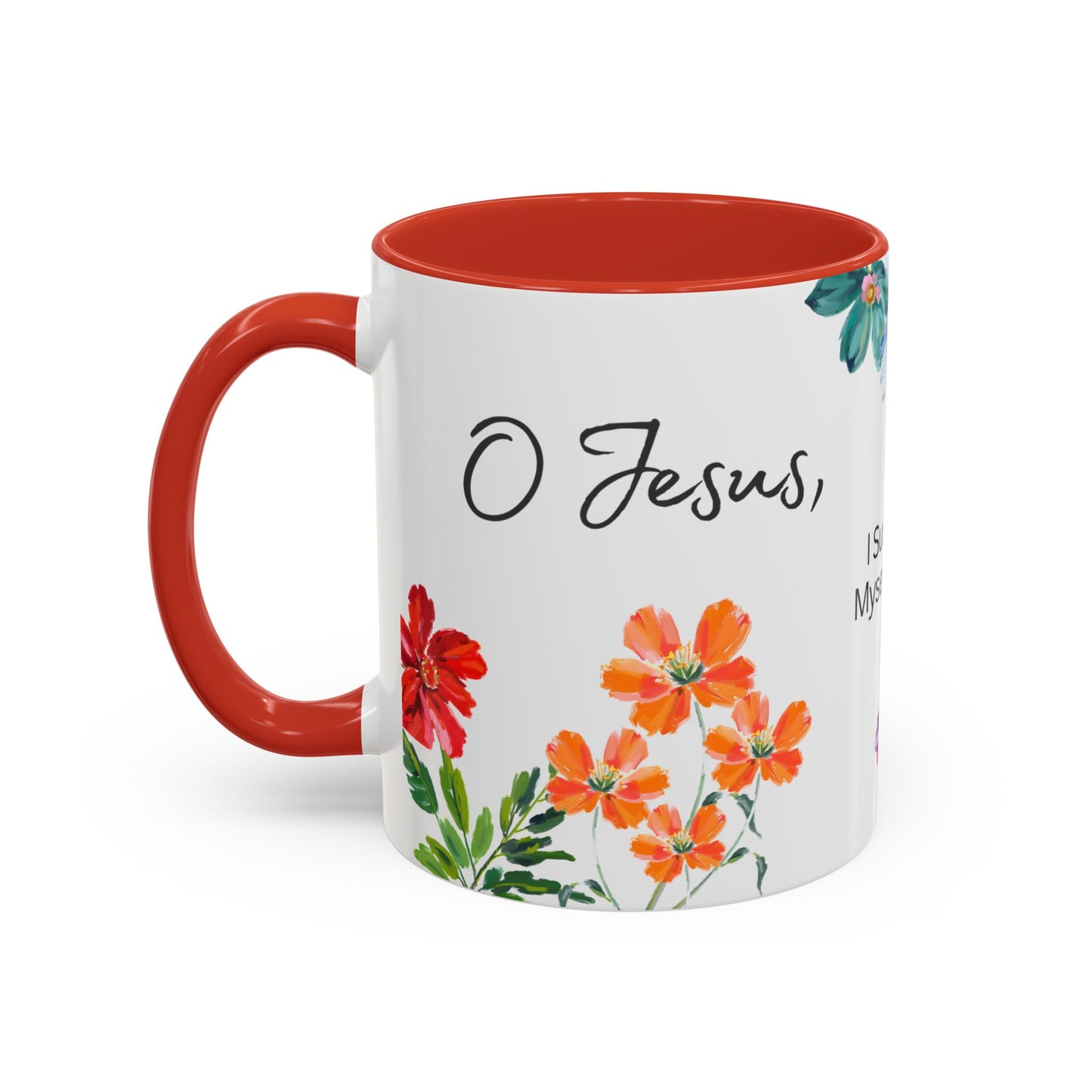 "O Jesus, I Surrender Myself to You. Take Care of Everything." Coffee Mug