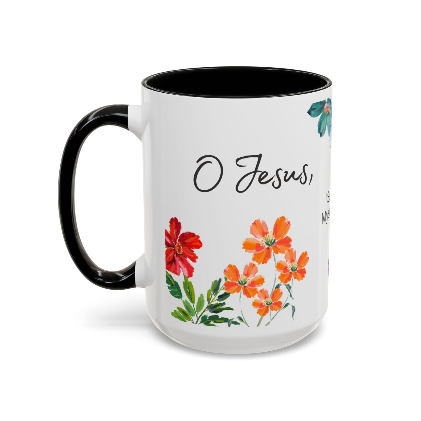 "O Jesus, I Surrender Myself to You. Take Care of Everything." Coffee Mug