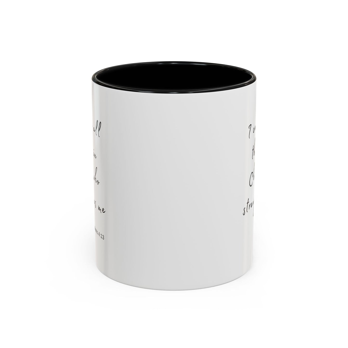 "I can do all things in Christ who strengthens me - Philippians 4:13" Coffee Mug