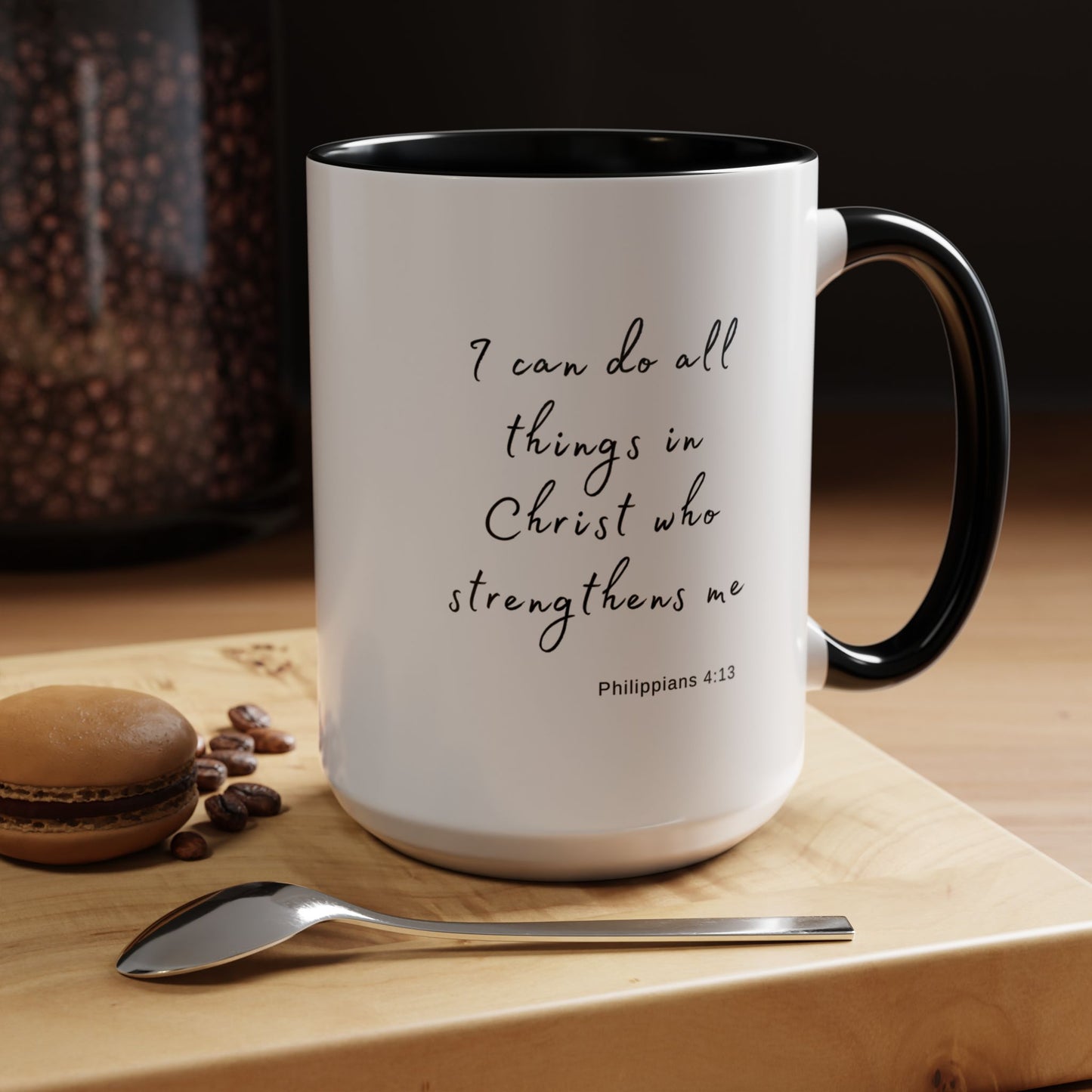"I can do all things in Christ who strengthens me - Philippians 4:13" Coffee Mug