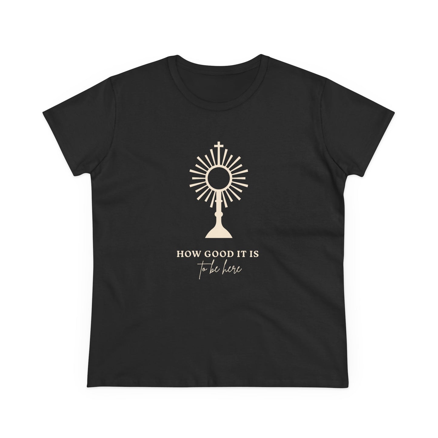How Good It Is to be here T-Shirt