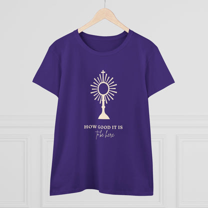 How Good It Is to be here T-Shirt