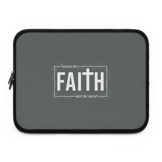 Walk by Faith Not by Sight Laptop Sleeve