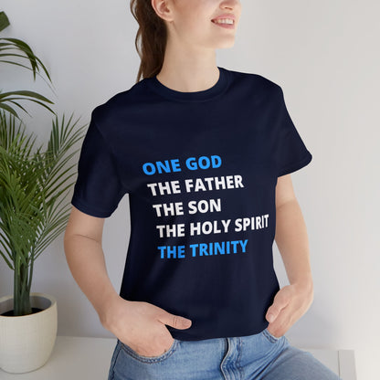 One God, The Father, The Son and The Holy Spirit - Unisex Jersey Short Sleeve Tee