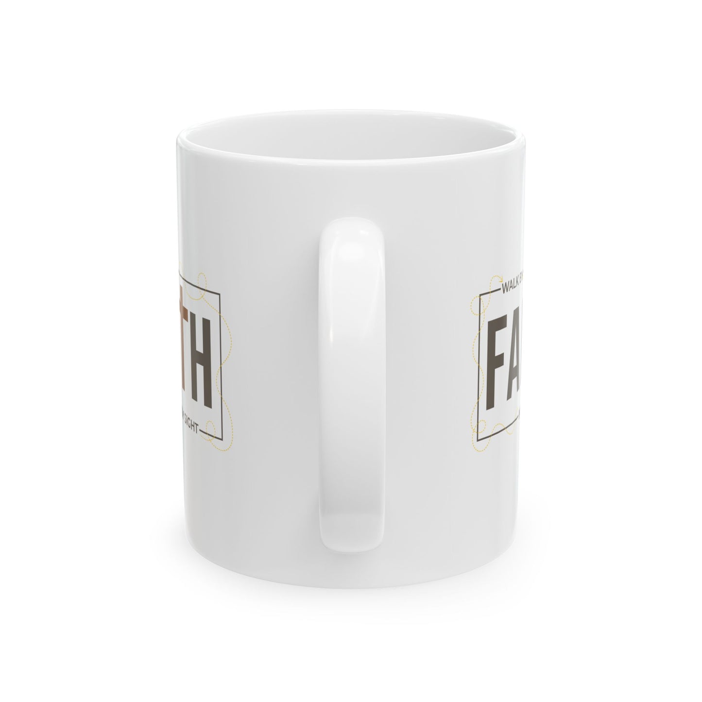 Walk By Faith Not By Sight Coffee Mug
