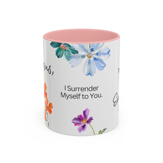 "O Jesus, I Surrender Myself to You. Take Care of Everything." Coffee Mug