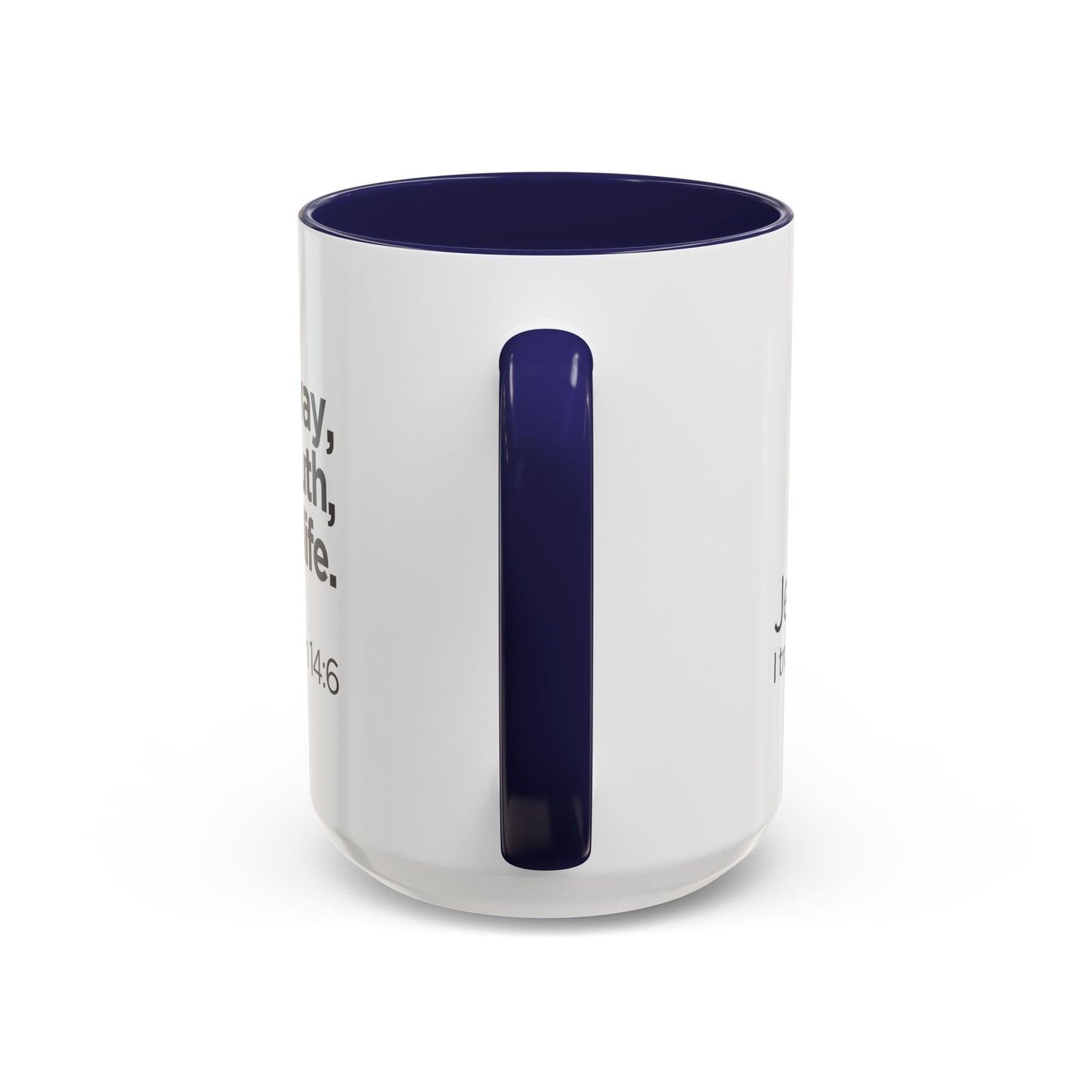"I Am the Way, the Truth, and the Life" Coffee Mug
