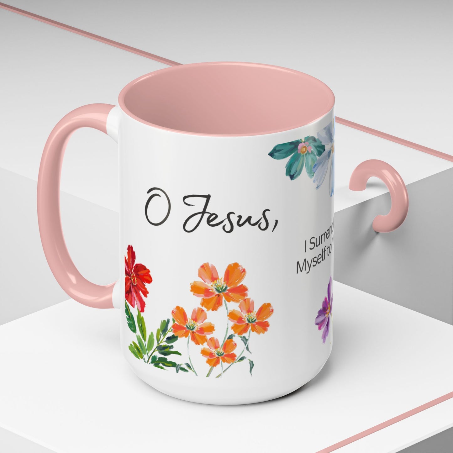 "O Jesus, I Surrender Myself to You. Take Care of Everything." Coffee Mug