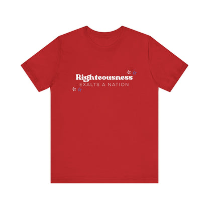 Righteousness Exalts a Nation Unisex T-Shirt