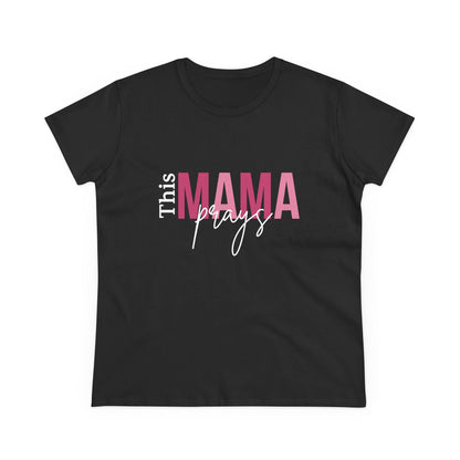 This Mama Prays T-Shirt