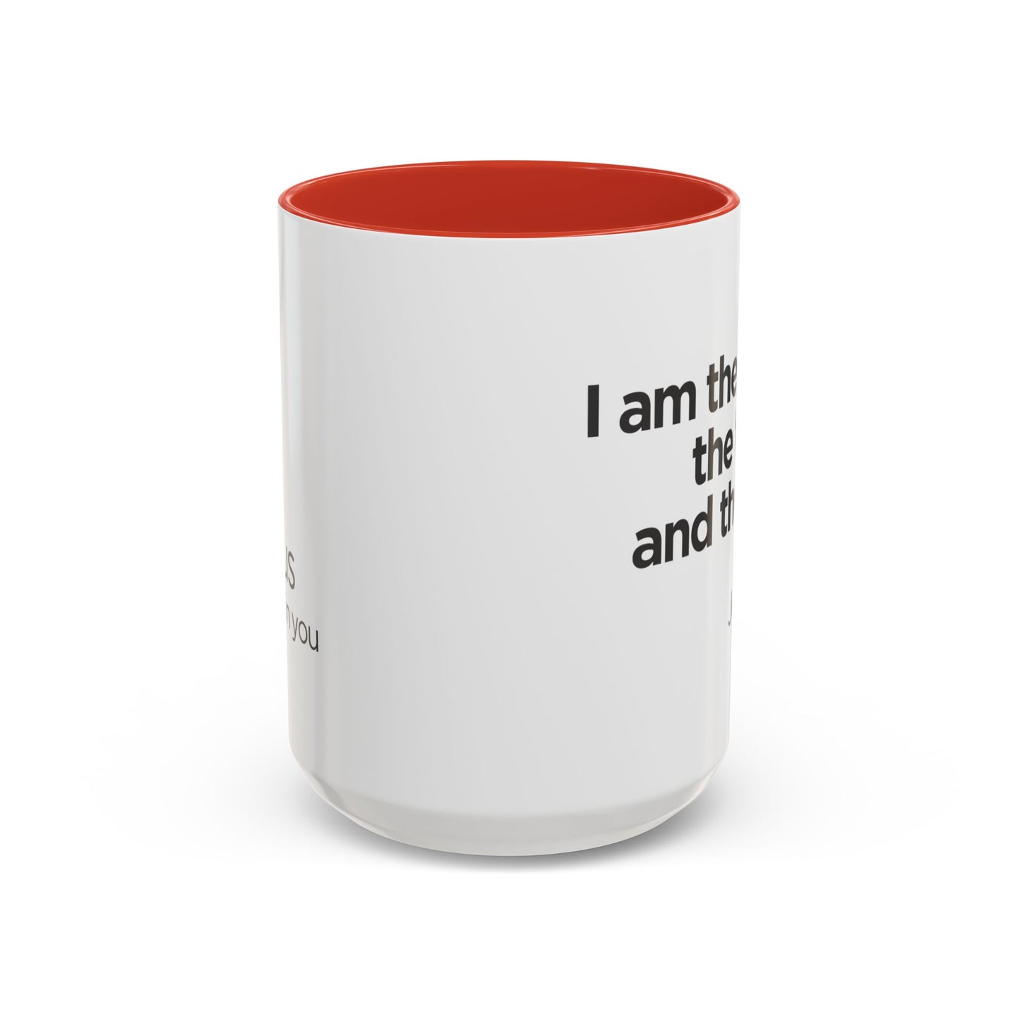 "I Am the Way, the Truth, and the Life" Coffee Mug