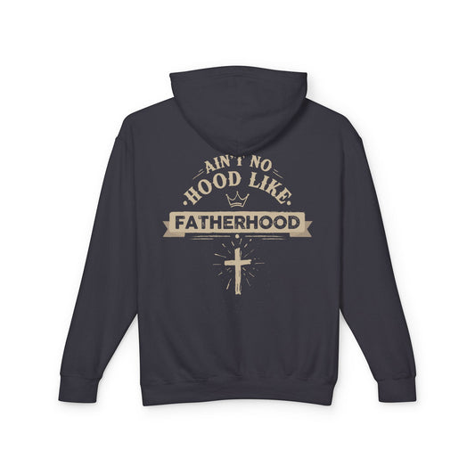 Ain't No Hood Like Fatherhood Hoodie