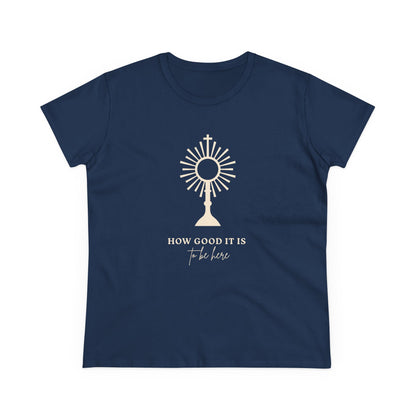 How Good It Is to be here T-Shirt
